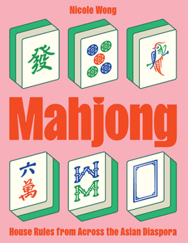Hardcover Mahjong: House Rules from Across the Asian Diaspora Book