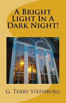 Paperback A Bright Light In A Dark Night!: Benediction Blessings! Book