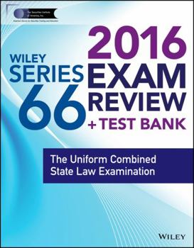 Paperback Wiley Series 66 Exam Review 2016 + Test Bank with Website: The Uniform Combined State Law Examination (Wiley Finra) Book