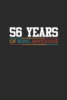 56 Years Of Being Awesome: Dotted Bullet Notebook - Awesome Birthday Gift Idea