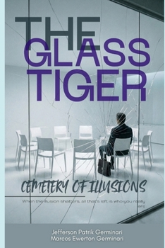 THE GLASS TIGER: Cemetery of Illusions