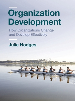 Paperback Organization Development: How Organizations Change and Develop Effectively Book