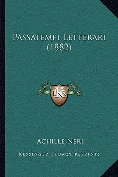 Paperback Passatempi Letterari (1882) [Italian] Book