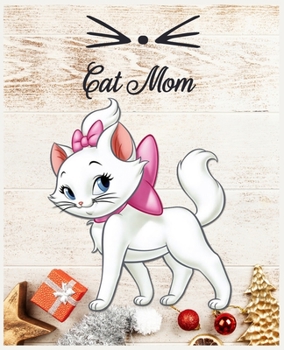 Cat Mom: Cat Blank Lined Notebook and Blank Paper for hand Writing Practice -  7.5 x 9.25 inch 120 pages - Cute Cat Gifts for Women