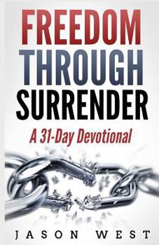 Paperback Freedom through Surrender: A 31-Day Devotional Book