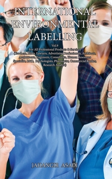 Hardcover International Environmental Labelling Vol.9 Professional: For All Professional Products & Services (Teachers, Pilots, Lawyers, Advertising Professiona Book