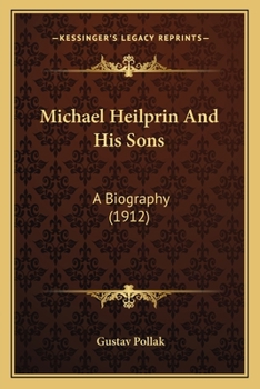 Paperback Michael Heilprin And His Sons: A Biography (1912) Book