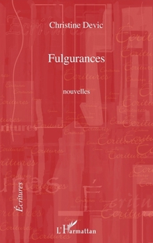 Paperback Fulgurances Nouvelles [French] Book