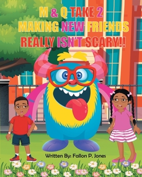 Paperback M&Q Take 2 Making New Friends Really Isn't Scary!! Book