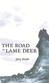 Hardcover The Road to Lame Deer Book