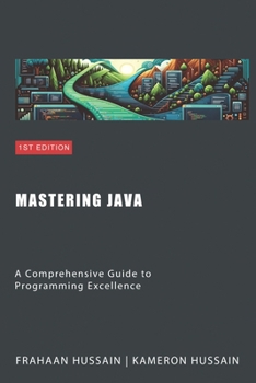 Paperback Mastering Java: A Comprehensive Guide to Programming Excellence Category Book