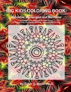 Paperback Big Kids Coloring Book: Zendalas: (Zentangled Mandalas) Book