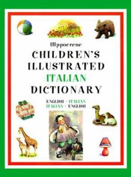 Hardcover Hippocrene Children's Illustrated Italian-English Dictionary [Italian] Book