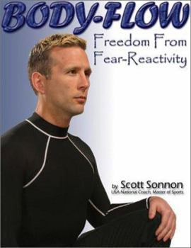 Paperback Body-Flow: Freedom from Fear-Reactivity Book