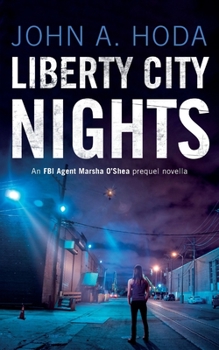 Liberty City Nights - Book #0.5 of the FBI agent Marsha O'Shea