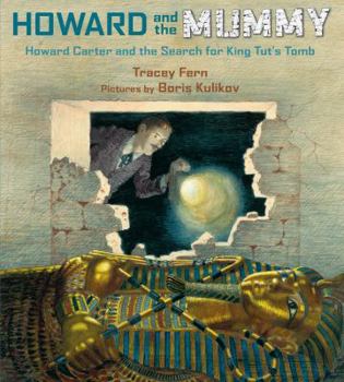 Hardcover Howard and the Mummy: Howard Carter and the Search for King Tut's Tomb Book