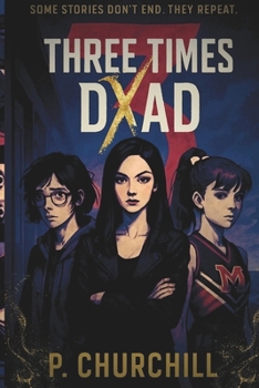 Paperback Three Times Dead: Some Stories Don't End. They Repeat. Book