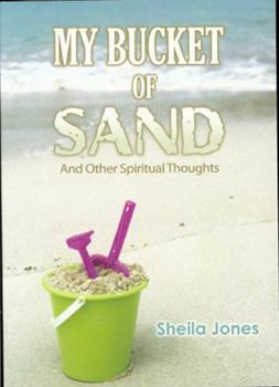 Paperback My Bucket of Sand: And Other Spiritual Thoughts Book