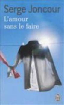 Mass Market Paperback L'amour sans le faire (Littérature française (10406)) (French Edition) [French] Book