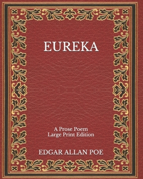 Paperback Eureka: A Prose Poem - Large Print Edition Book