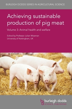 Hardcover Achieving Sustainable Production of Pig Meat Volume 3: Animal Health and Welfare Book