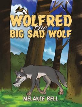 Paperback Wolfred the Big Sad Wolf Book