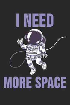 Paperback I Need More Space: 6 x 9 Squared Notebook for Astronomer, Planet & Astrophysics Students Book