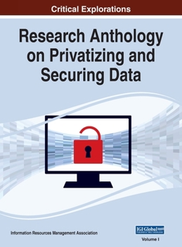 Hardcover Research Anthology on Privatizing and Securing Data, VOL 1 Book