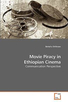 Paperback Movie Piracy in Ethiopian Cinema Book