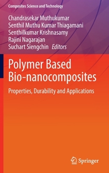 Hardcover Polymer Based Bio-Nanocomposites: Properties, Durability and Applications Book