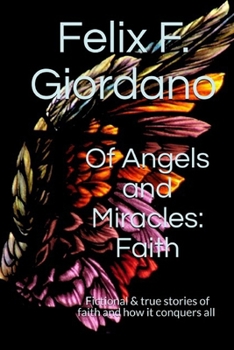 Paperback Of Angels and Miracles: Faith Book