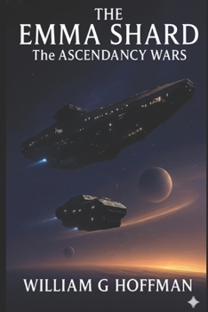 Paperback The Emma Shard: The Ascendancy Wars Book