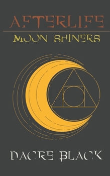 Paperback Afterlife: Moon Shiners Book