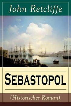 Paperback Sebastopol (Historischer Roman) (Band 2/2): Politischer Roman aus dem 19 Jahrhundert [German] Book