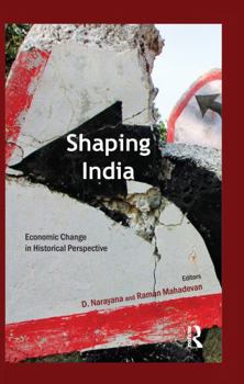 Paperback Shaping India: Economic Change in Historical Perspective Book