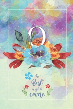 Paperback O Best is Yet To Come: Monogrammed 52 Week Planner - Track Daily Tasks - Weekly To-Do-List - Notes Diary Book
