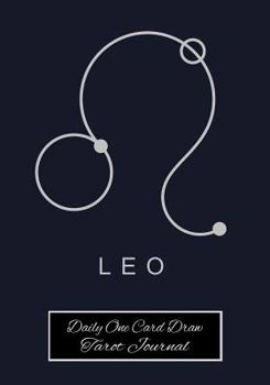 Paperback Leo Daily One Card Draw Tarot Journal: Astrology Sign Tarot Tracker Blank Notebook and Personal Tarot Card Workbook, Learning Tarot, Tarot Beginners a Book
