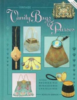 Hardcover Vintage Vanity Bags and Purses: An Identification and Value Guide Book