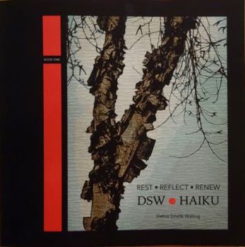 Paperback Rest Reflect Renew: DSW Haiku Book