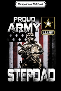 Composition Notebook: Proud Army Step-Mom Step-Son My Soldier My Hero  Journal/Notebook Blank Lined Ruled 6x9 100 Pages
