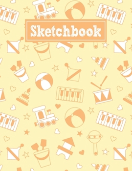Sketchbook: 8.5 x 11 Notebook for Creative Drawing and Sketching Activities with Baby Toys Themed Cover Design