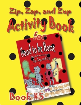ZZZ Activity Book for Book 5 - Good to be Home