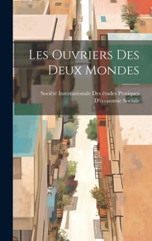 Hardcover Les Ouvriers Des Deux Mondes [French] Book