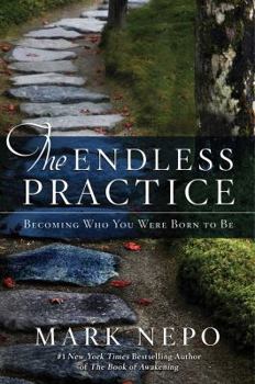 Hardcover The Endless Practice: Becoming Who You Were Born to Be Book