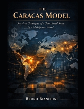 The Caracas Model: Survival Strategies of a Sanctioned State in a Multipolar World