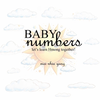 Paperback Baby Numbers: Let's Learn Hmong Together! Book