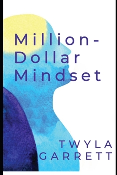 Paperback Million-Dollar Mindset: Strategies to Scale Your Business Beyond $1 Million Book