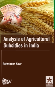 Hardcover Analysis of Agricultural Subsidies in India Book