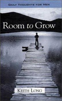 Hardcover Room to Grow: Daily Thoughts for Men Book