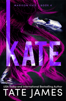 Kate - Book #4 of the Madison Kate